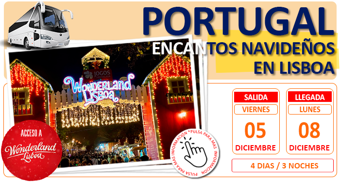 Circuito en Autocar para Grupos :: Portugal :: Encantos Navideños en Lisboa :: con Acceso a Worderland Lisboa :: Hotel Cristal Caldas 3* :: Pensión Completa :: 4 Días