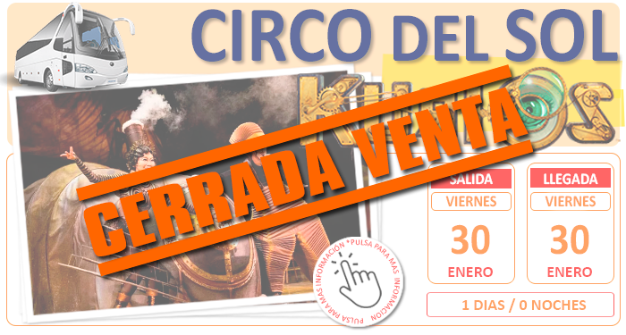 Excursion Cultural en Autocar para Grupos :: Circo del Sol:: Kurios :: Sevilla :: Viernes 30 Enero :: 1 Día