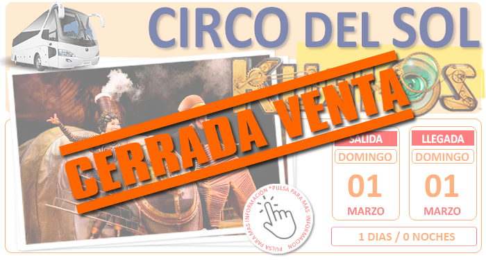 Excursion Cultural en Autocar para Grupos :: Circo del Sol:: Kurios :: Sevilla :: Domingo 12:30HRS. :: 1 Día